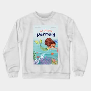 My Lil Afro Mermaid Crewneck Sweatshirt
